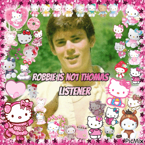 a picture of robbie is not thomas listener is surrounded by hello kitty characters