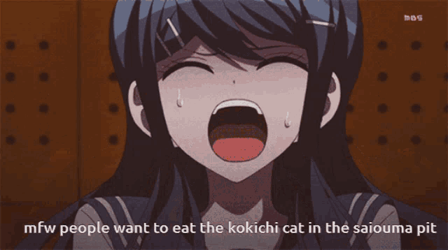a picture of a girl with the words mfw people want to eat the kokichi cat in the saiouma pit