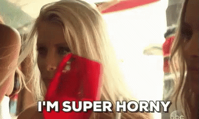 Bachelor In Paradise GIF - Bachelor In Paradise Im Super Horny Horny GIFs