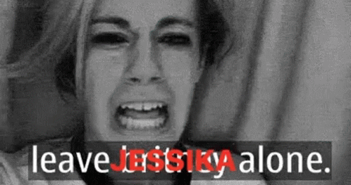 Why Try Leave Jessica Alone GIF - Why Try Leave Jessica Alone Leave Me Alone GIFs