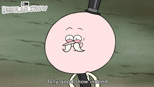 Jolly Good Show Indeed Pops GIF - Jolly Good Show Indeed Pops Regular Show GIFs