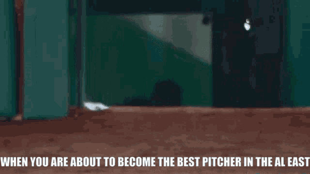 when you are about to become the best pitcher in the al east text