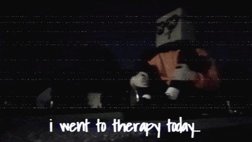 a blurred image with the words i went to therapy today