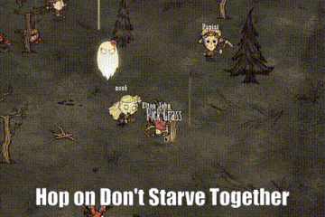 a screenshot of a video game that says hop on don t starve together