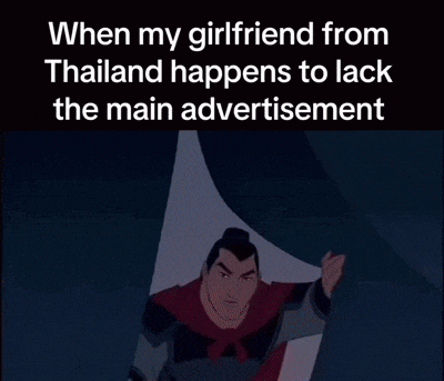 when my girlfriend from thailand happens to lack the main advertisement