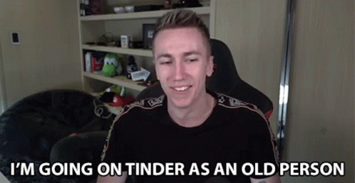 Im Going On Tinder As An Old Person Tinder GIF - Im Going On Tinder As An Old Person Tinder Dating App GIFs