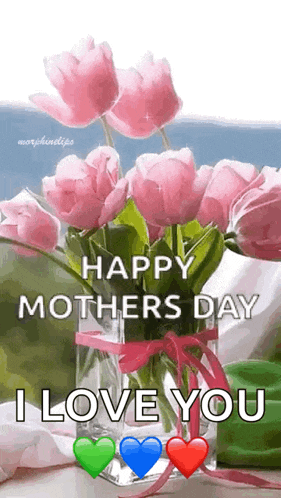 a happy mother 's day greeting card with pink flowers in a vase and the words `` i love you '' .
