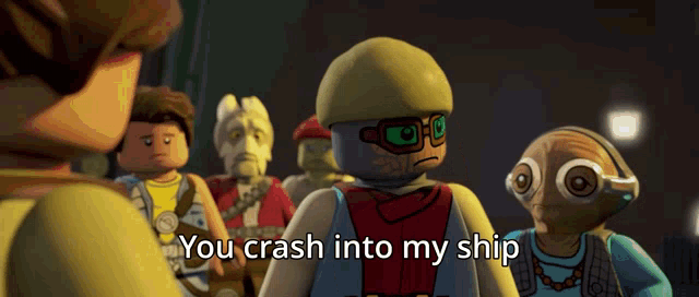 a group of lego figures are talking and one of them says you crash into my ship