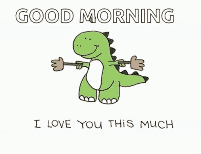 a cartoon of a dinosaur holding a stick and saying `` good morning i love you this much '' .