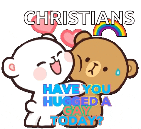 a cartoon of two teddy bears hugging each other with the words christians have you hugged a gay today
