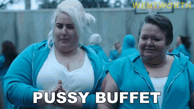 two women are standing next to each other and the word pussy buffet is visible
