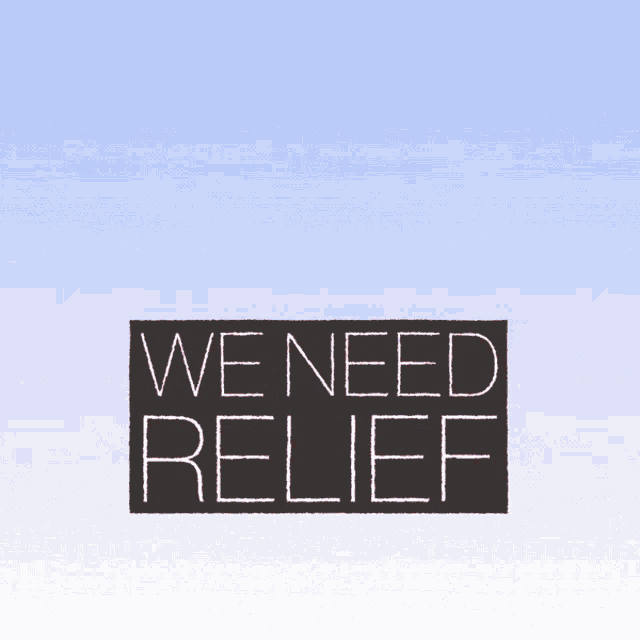 a sign that says " debt we need relief "