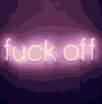 a neon sign that says `` fuck off '' on a purple background