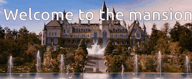 a welcome to the mansion sign is above a castle