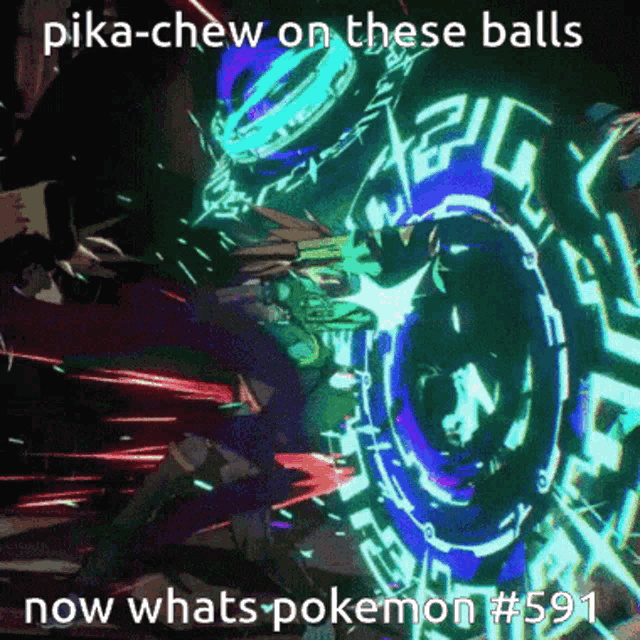 pika-chew on these balls now whats pokemon 591