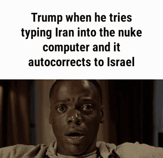 a man with a surprised look on his face and the words trump when he tries typing iran into the nuke