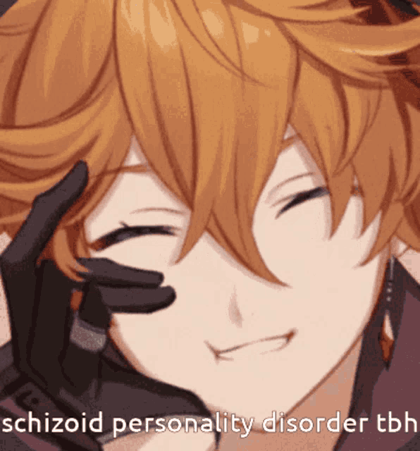 a close up of a person 's face with the words schizoid personality disorder tbh below it