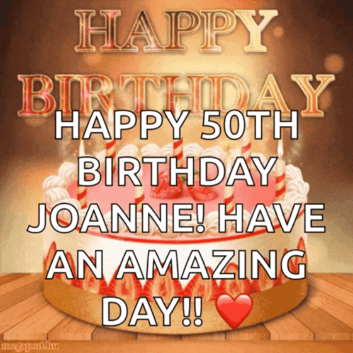 a birthday card with a cake that says happy 50th birthday joanne