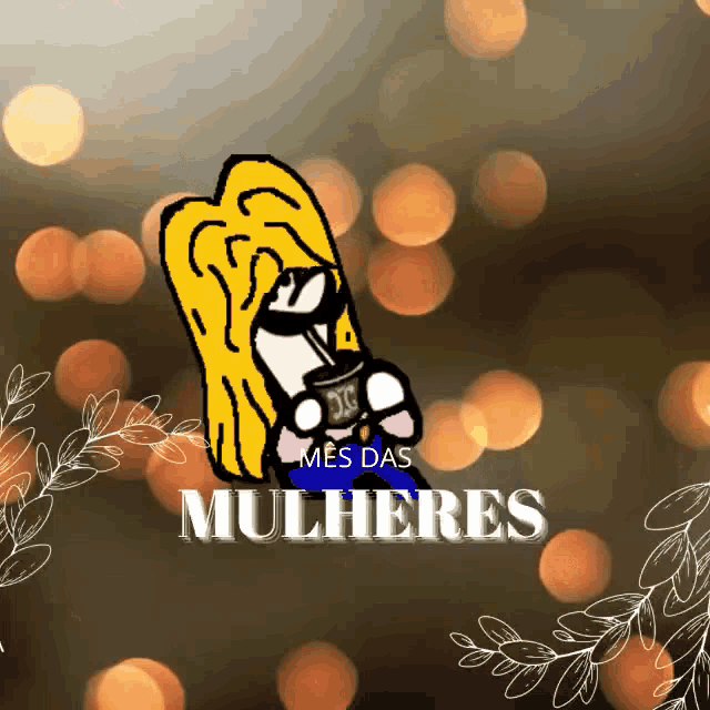 a cartoon of a woman drinking from a cup with the words mes das mulheres below it