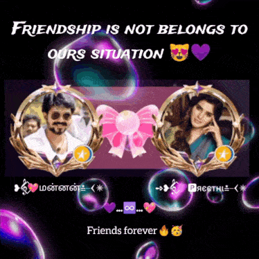 a poster that says friendship is not belongs to ours situation and friends forever