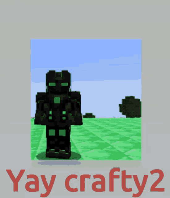 a poster that says yay crafty2 with a picture of a minecraft character