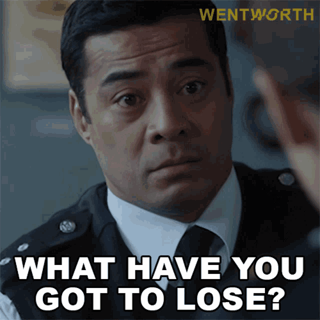 What Have You Got To Lose Will Jackson GIF - What Have You Got To Lose Will Jackson Wentworth GIFs
