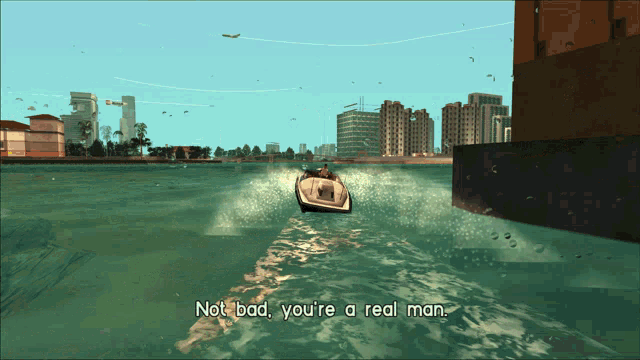 a video game scene with the words not bad you 're a real man on the bottom