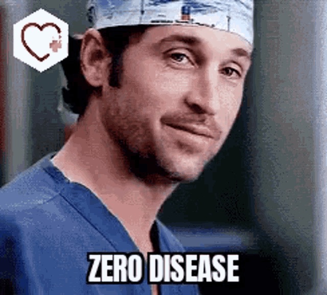 a close up of a man wearing a surgical cap and scrubs with the words `` zero disease '' .