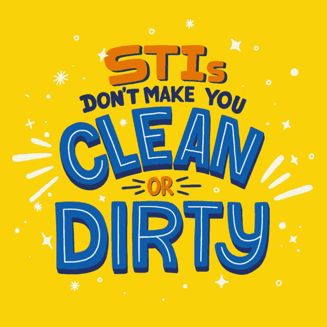 a poster that says ' sti 's don t make you clean or dirty '