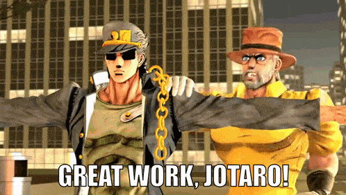 two cartoon characters standing next to each other with the words great work jotaro written on the bottom
