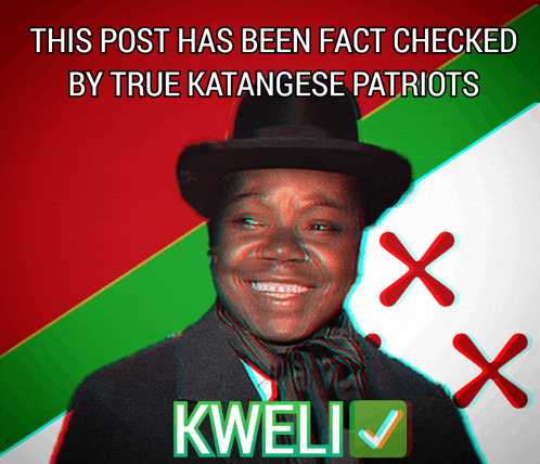 a poster that says this post has been fact checked by true katangese patriots