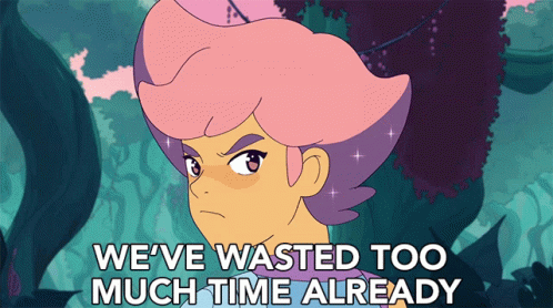 Weve Wasted Too Much Time Already Too Late GIF - Weve Wasted Too Much Time Already Too Late Out Of Time GIFs