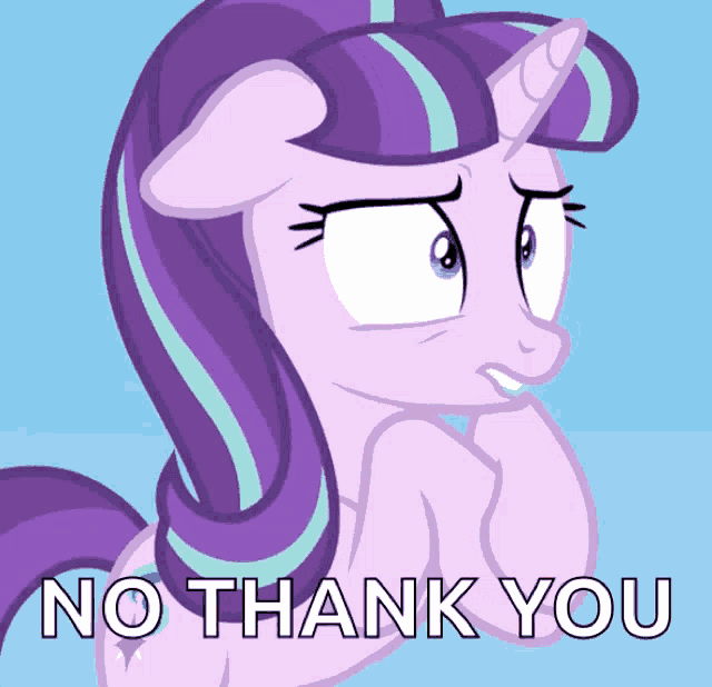 a picture of a pony with the words no thank you written below it