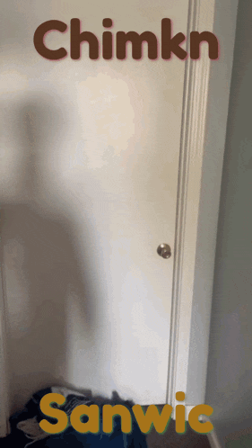 a picture of a door with the words chimkn and sanwic on it