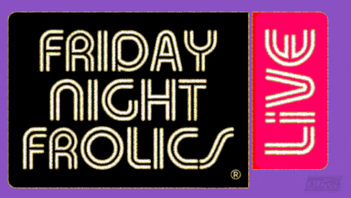 a sign that says friday night frolics with a purple background