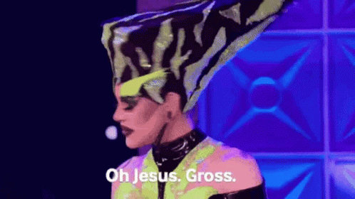 Jesus Gross GIF - Jesus Gross Rupauls Drag Race GIFs