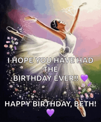 a picture of a ballerina with the words i hope you have had the birthday ever !