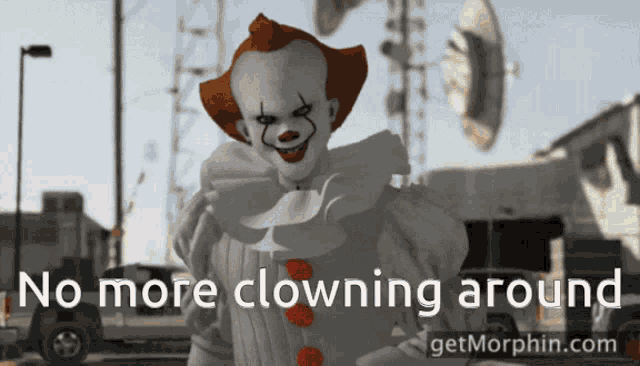 Pennywise Clown GIF - Pennywise Clown No More Clowning Around GIFs