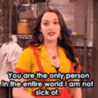 a woman is talking about being the only person in the entire world and not sick of .