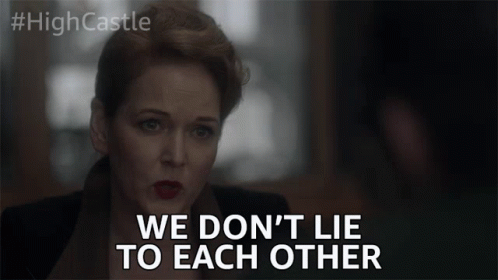 We Dont Lie To Each Other Honest GIF - We Dont Lie To Each Other Honest Loyal GIFs