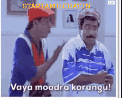 two men standing next to each other with the words " vaya moodra koranggu " written on the bottom