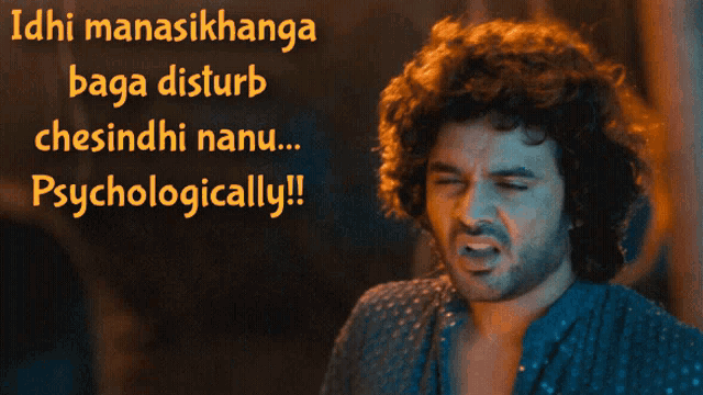 a picture of a man with the words idhi manasikhanga baga disturb chesindi nanu psychologically