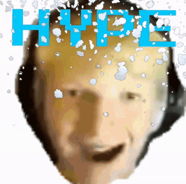 a close up of a person 's face with the word hype written above it