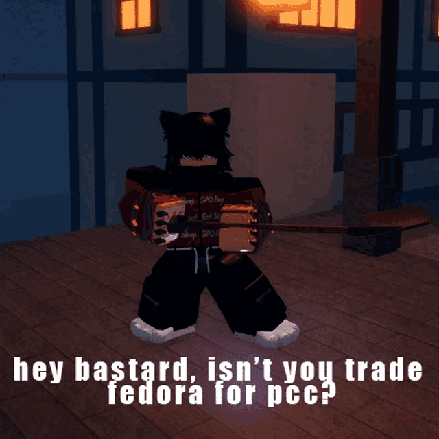 a picture of a person holding a sword with the caption hey bastard isn 't you trade fedora for pcc ?