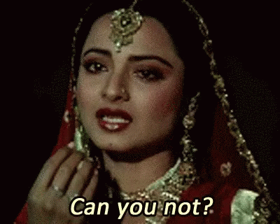 Can You Not GIF - Rekha Exasperation Frustrated GIFs