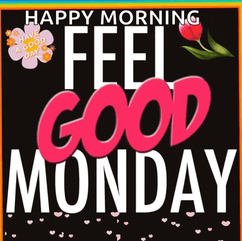 a happy morning feel good monday greeting card with a flower