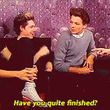 Have You Quite Finished - Finished GIF - Finished Have You Quite Finished Quite GIFs