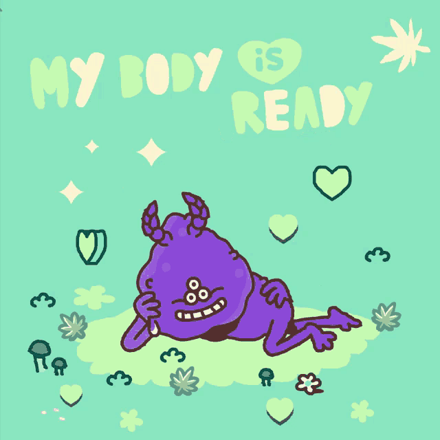 a cartoon monster is laying in the grass with the words " my body is ready " above him