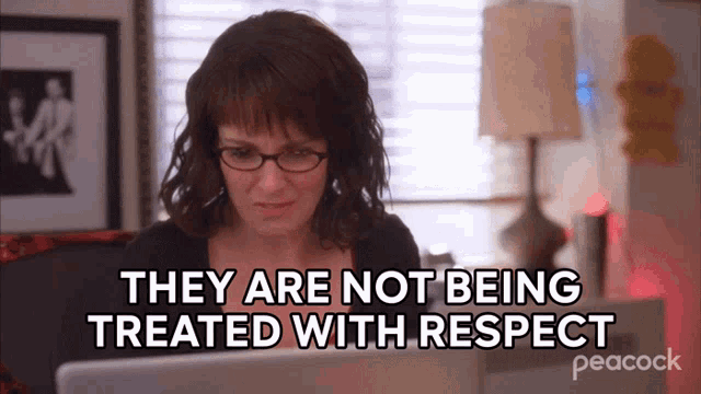 They Are Not Being Treated With Respect Liz Lemon GIF - They Are Not Being Treated With Respect Liz Lemon 30rock GIFs