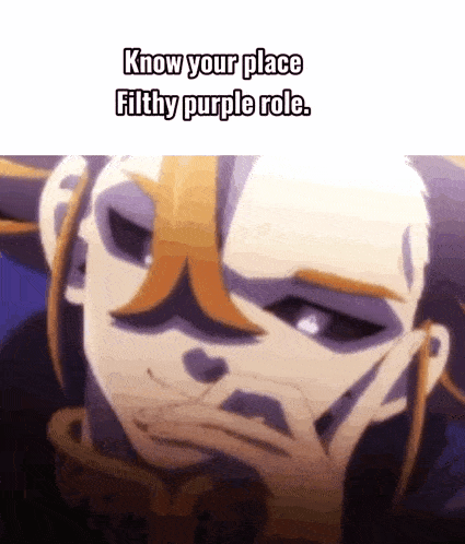 a man with a mustache is holding his hand to his chin and says `` know your place filthy purple role '' .